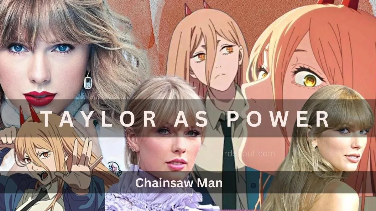 Chainsaw Man: 'Power' Taylor Swift's Version