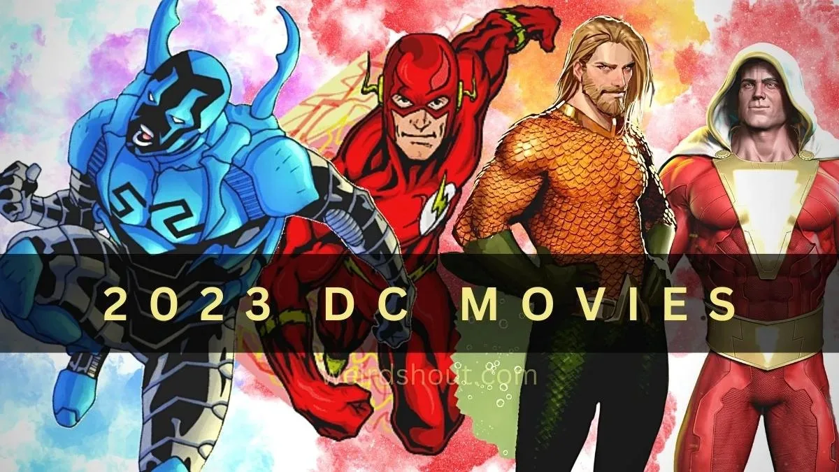 Upcoming DC Movies: (4 Finalized) In 2023